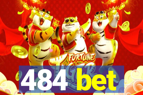 484 bet